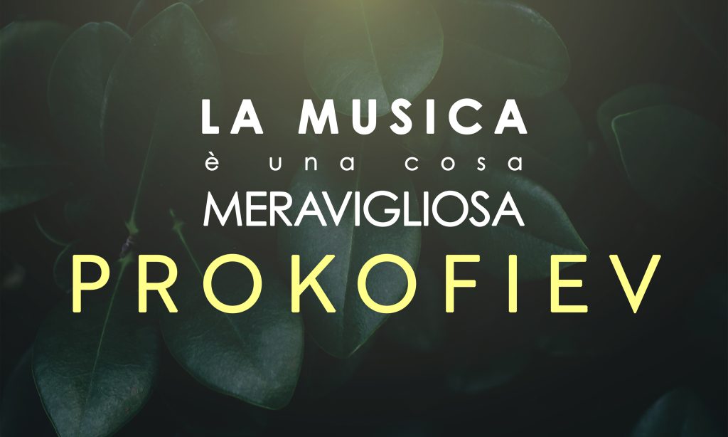 La Musica è una cosa Meravigliosa: Sergej Prokofiev