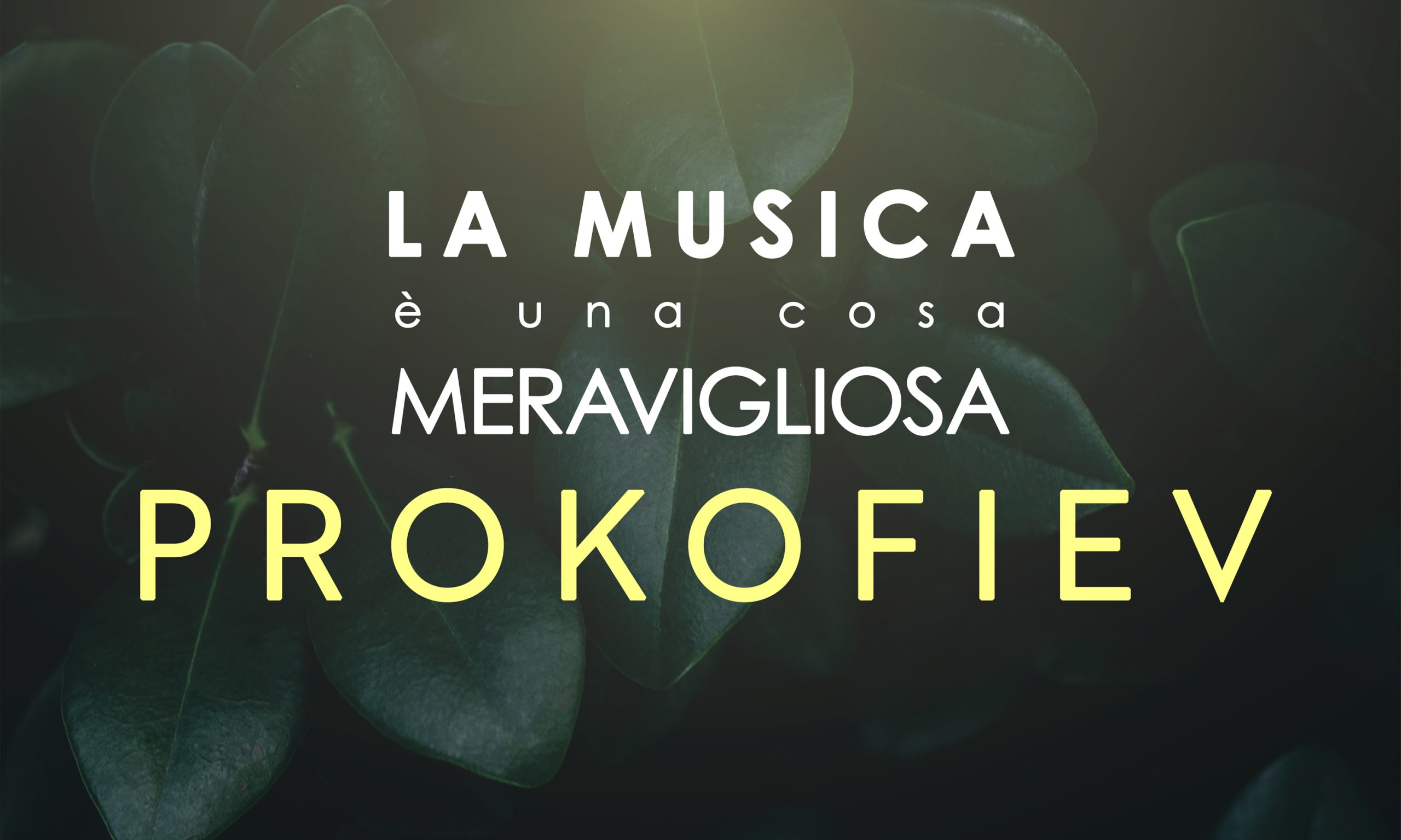 La Musica è una cosa Meravigliosa: Sergej Prokofiev